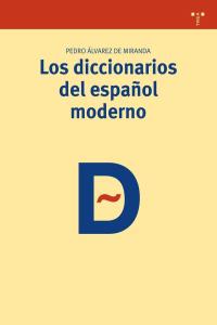 Los diccionarios del español moderno, de Álvarez de Miranda, Pedro | portada del libro