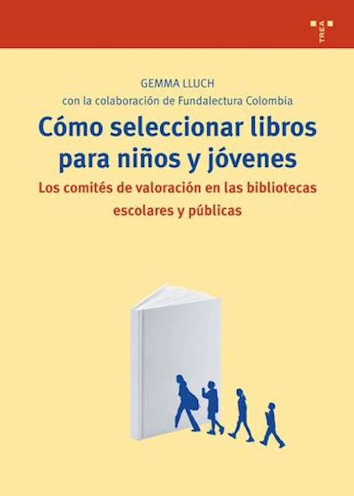 Cómo seleccionar libros para niños y jóvenes, de Lluch, Gemma | portada del libro