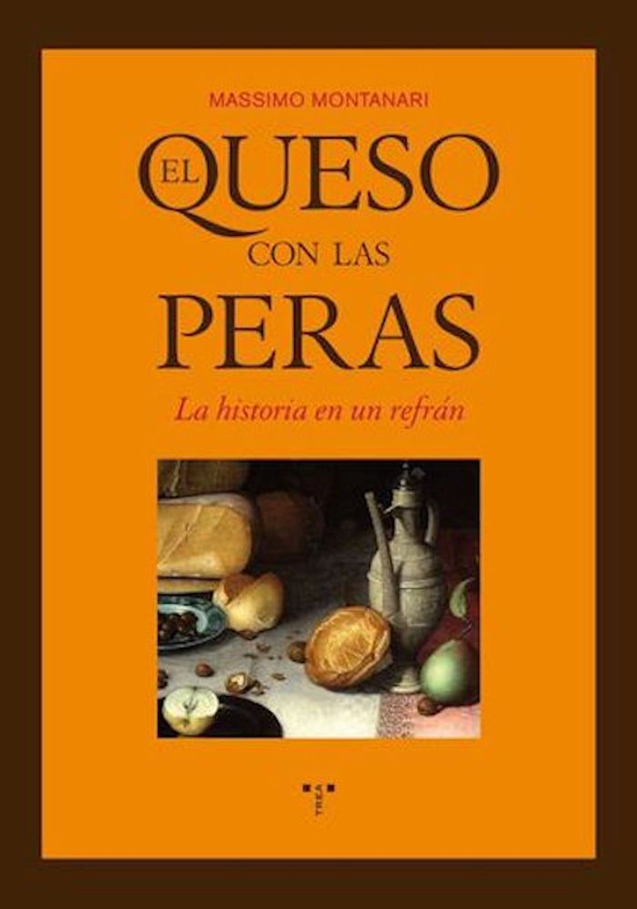 El queso con las peras, de Montanari, Massimo | portada del libro