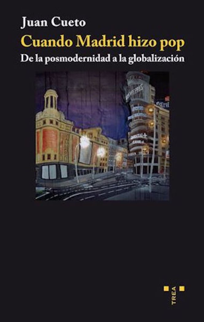 Cuando Madrid hizo pop., de Cueto, Juan | portada del libro