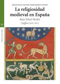 La religiosidad medieval en España. Baja Edad Media (siglos XIV-XV), de Fernández Conde, Francisco Javier | portada del libro