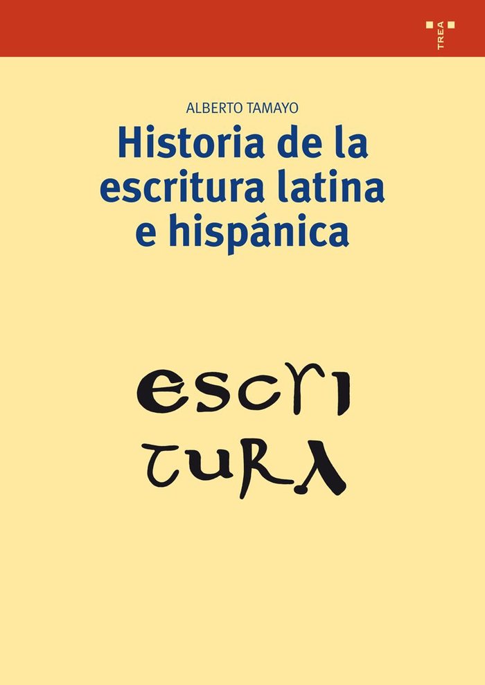 Historia de la escritura latina e hispánica, de Tamayo López-Machuca, Alberto | portada del libro