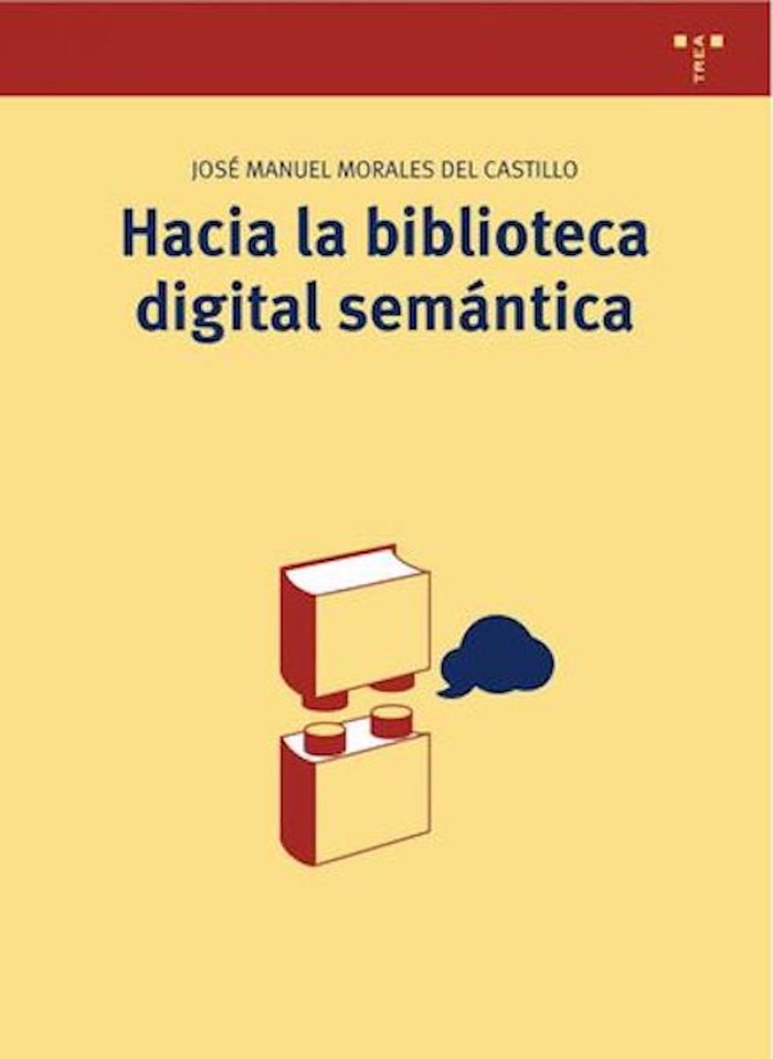 Hacia la biblioteca digital semántica, de Morales del Castillo, José Manuel | portada del libro