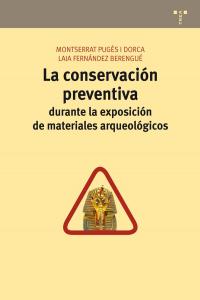La conservación preventiva durante la exposición de materiales arqueológicos, de Pugès i Dorca, Montserrat | portada del libr