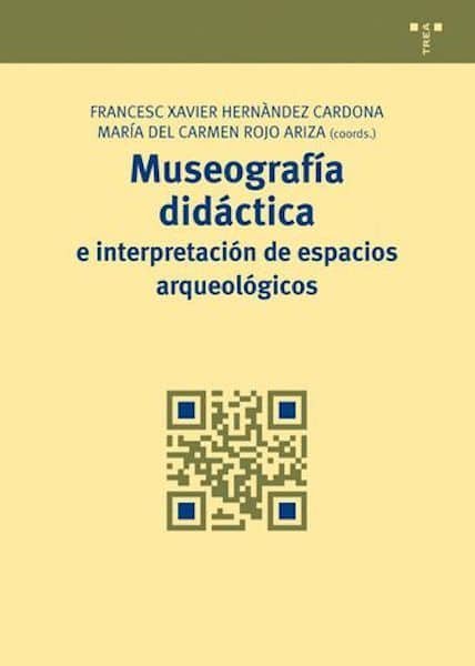 Museografía didáctica e interpretación de espacios arqueológicos, de Hernàndez Cardona, Francesc Xavier | portada del libro