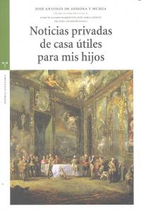 Noticias privadas de casa útiles para mis hijos, de De Armona y Murga, José Antonio | portada del libro