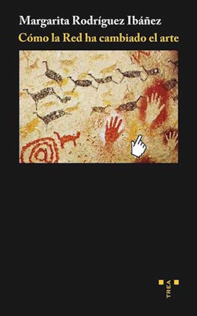 Cómo la red ha cambiado el arte, de Rodríguez Ibánñez, Margarita | portada del libro