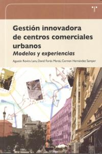 Gestión innovadora de centros comerciales urbanos, de Rovira Lara, Agustín | portada del libro