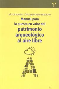 Manual para la puesta en valor del patrimonio arqueológico al aire libre, de López-Menchero Bendicho, Víctor Manuel | portada