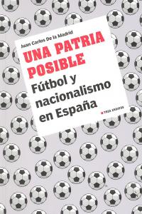 Una patria posible, de De la Madrid Álvarez, Juan Carlos | portada del libro