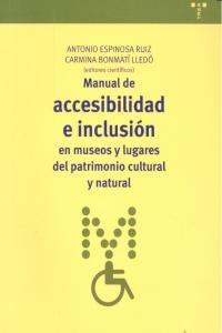 Manual de accesibilidad e inclusión en museos y lugares del patrimonio cultural y natural, de Espinosa Ruiz | portada del lib