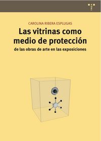 Las vitrinas como medio de protección de las obras de arte en las exposiciones, de Ribera Esplugas | portada del libro