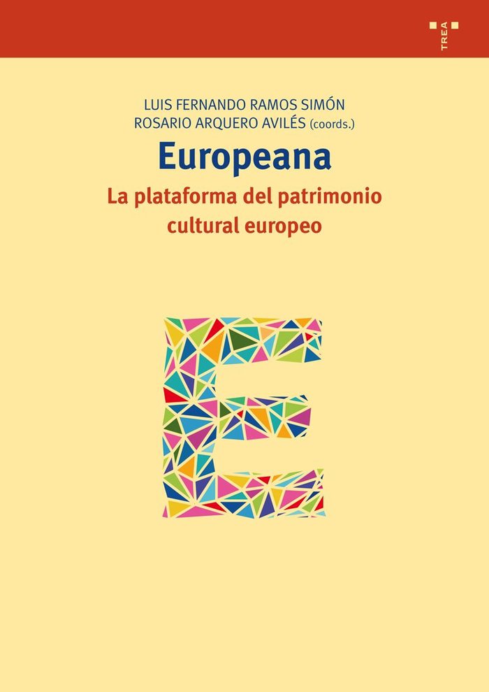 Europeana: la plataforma del patrimonio cultural europeo, de Ramos Simón, Luis Fernando | portada del libro