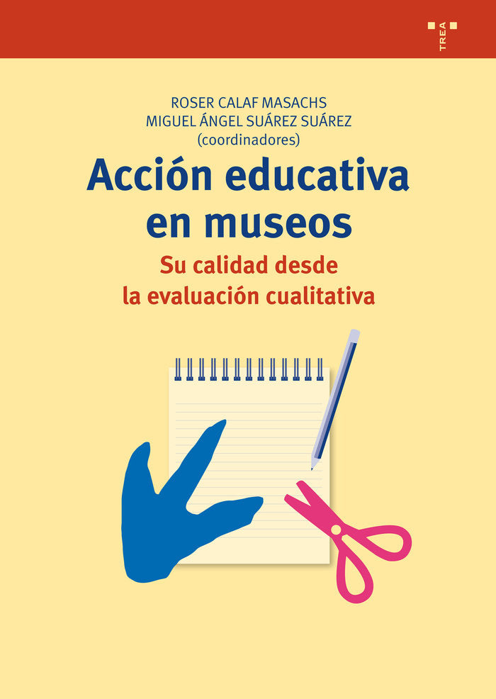 Acción educativa en museos: su calidad desde la evaluación cualitativa, de Calaf Masachs, Roser | portada del libro