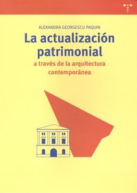 La actualización patrimonial a través de la arquitectura contemporánea, de Georgescu Paquin, Alexandra | portada del libro