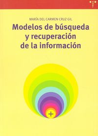Modelos de búsqueda y recuperación de información, de Cruz Gil, María del Carmen | portada del libro