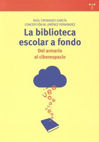 La biblioteca escolar a fondo, de Cremades García, Raúl | portada del libro