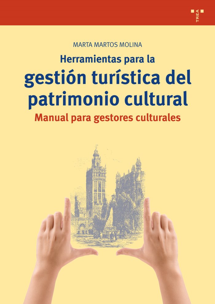 Herramientas para la gestión turística del patrimonio cultural, de Martos Molina, Marta | portada del libro