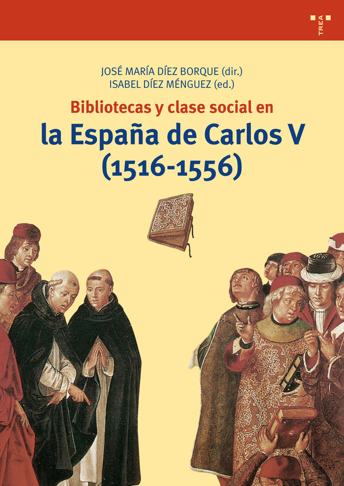 Bibliotecas y clase social en la España de Carlos V (1516-1556), de D¡EZ BORQUE (DIR.), JOSE MAR¡A | portada del libro