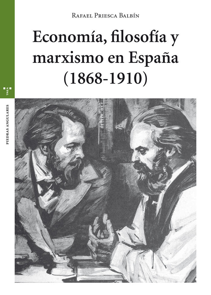 Economía, filosofía y marxismo en España (1868-1910), de Priesca Balbín, Rafael | portada del libro