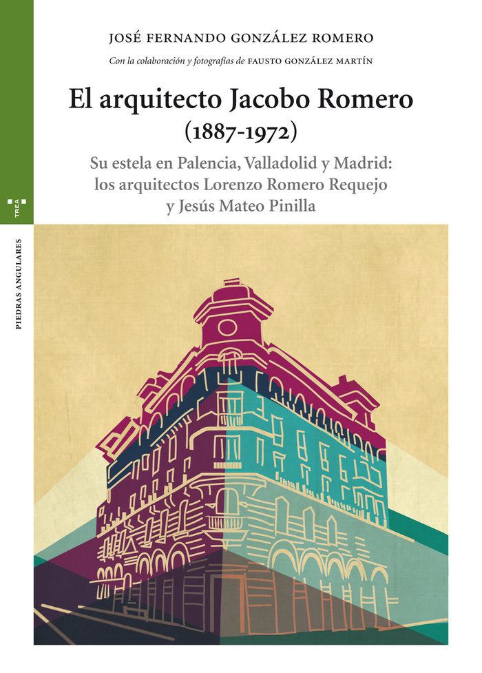 El arquitecto Jacobo Romero (1887-1972), de González Romero, Jose Fernando | portada del libro