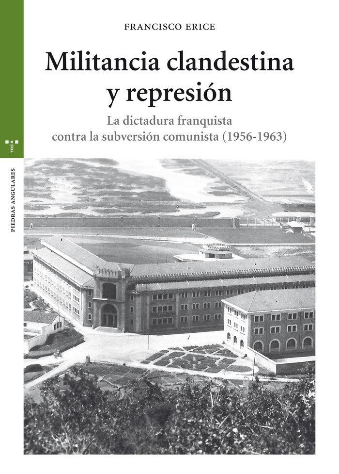 Militancia clandestina y represión, de Erice Sebares, Francisco | portada del libro