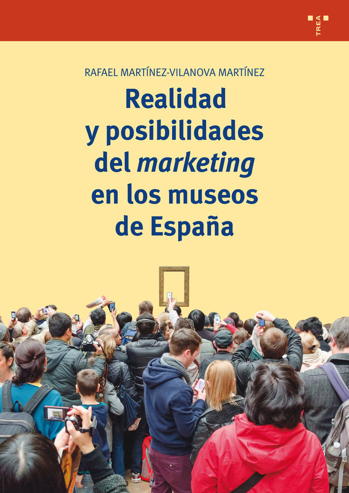Realidad y posibilidades del marketing en los museos de España, de Martínez-Vilanova Martínez, Rafael | portada del libro