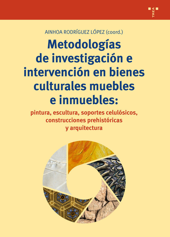 Metodologías de investigación e intervención en bienes culturales muebles e inmuebles: pintura, escu, de LOPEZ, AINHOA | port