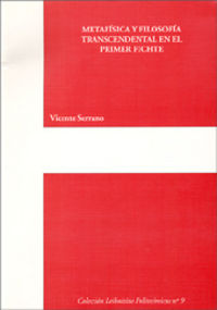 METAFÍSICA Y FILOSOFÍA TRASCENDENTAL EN EL PRIMER FICHTE, de Serrano Marín | portada del libro