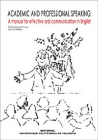 ACADEMIC AND PROFESSIONAL SPEAKING: A MANUAL FOR EFFECTIVE ORAL COMUNICATION IN ENGLISH, de Gil Salom | portada del libro