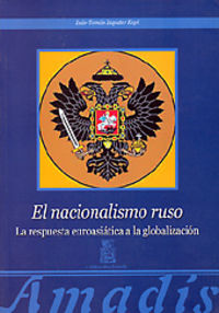 EL NACIONALISMO RUSO. LA RESPUESTA EUROASIÁTICA A LA GLOBALIZACIÓN, de Zapater Espí | portada del libro