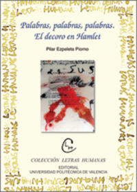 PALABRAS, PALABRAS, PALABRAS. EL DECORO EN HAMLET, de Ezpeleta Piorno | portada del libro