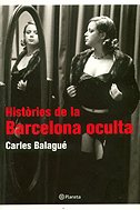 Històries de la Barcelona oculta, de Balagué Mazón | portada del libro