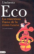 LA MISTERIOSA FLAMA DE LA REINA LOANA, de Eco | portada del libro