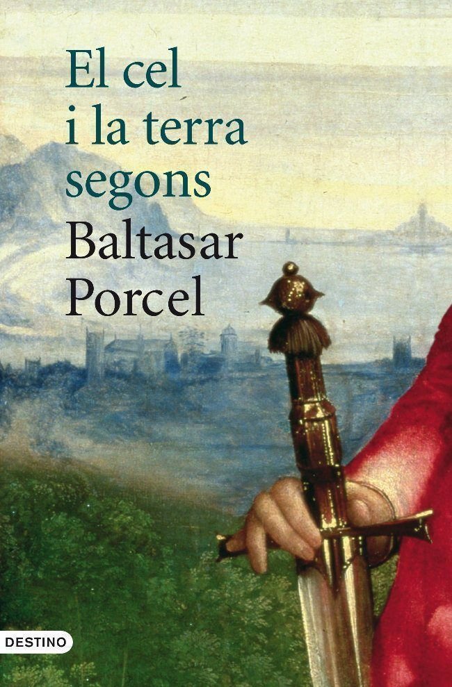 El cel i la terra segons Baltasar Porcel, de Porcel, Baltasar | portada del libro