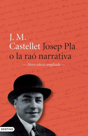 Josep Pla o la raó narrativa, de Castellet, Josep Maria | portada del libro