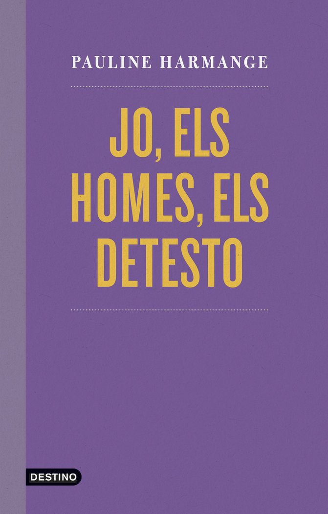 Jo, els homes, els detesto, de Harmange, Pauline | portada del libro