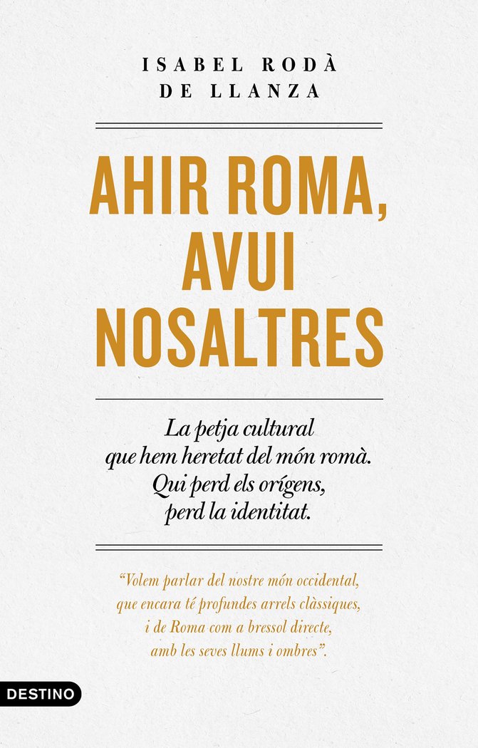 AHIR ROMA, AVUI NOSALTRES, de RODA DE LLANZA, ISABEL | portada del libro