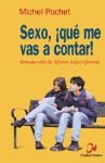 Sexo, ¡qué me vas a contar!, de Pochet, Michel | portada del libro