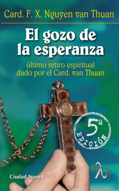 El gozo de la esperanza, de Nguyen Van Thuan, F.-X. | portada del libro