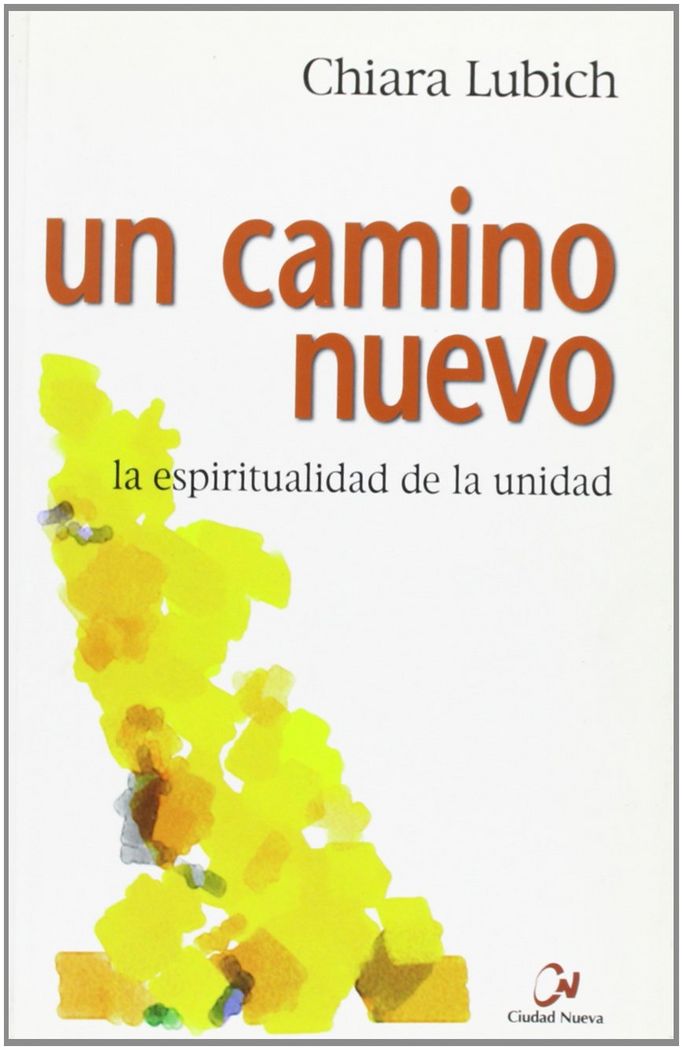 Un camino nuevo, de Lubich, Chiara | portada del libro