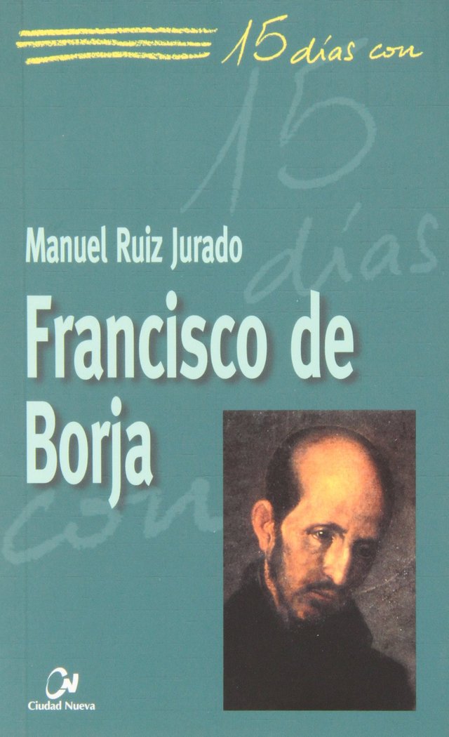 Francisco de Borja, de Ruiz Jurado, Manuel | portada del libro