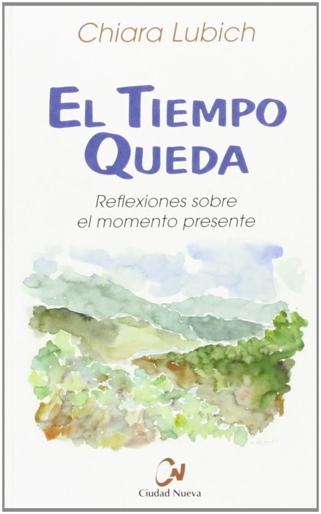 El tiempo queda, de Lubich, Chiara | portada del libro