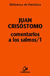 Comentarios a los Salmos/1, de Juan Crisóstomo | portada del libro