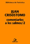 Comentarios a los Salmos/2, de Juan Crisóstomo | portada del libro
