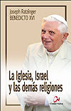 La Iglesia, Israel y las demás religiones, de Ratzinger, Joseph | portada del libro