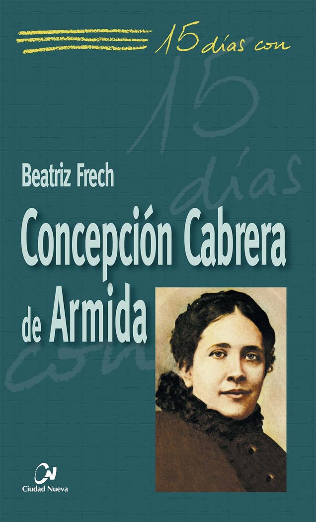 Concepción Cabrera de Armida, de Frech, Beatriz | portada del libro