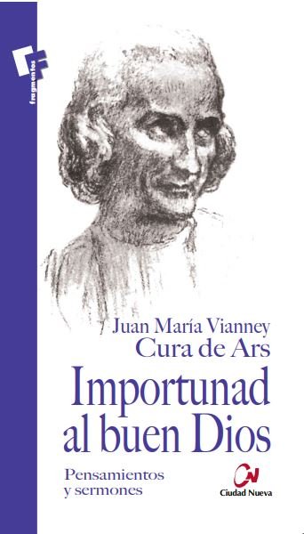 Importunad al buen Dios, de Vianney | portada del libro