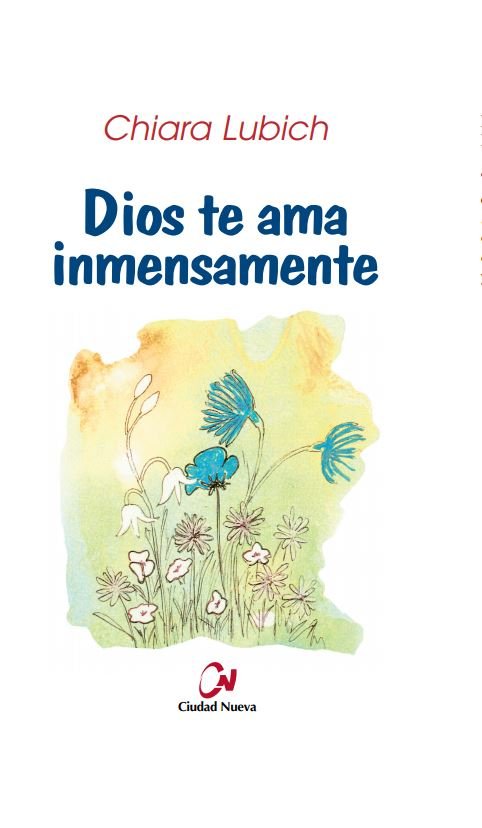 Dios te ama inmensamente, de Lubich, Chiara | portada del libro