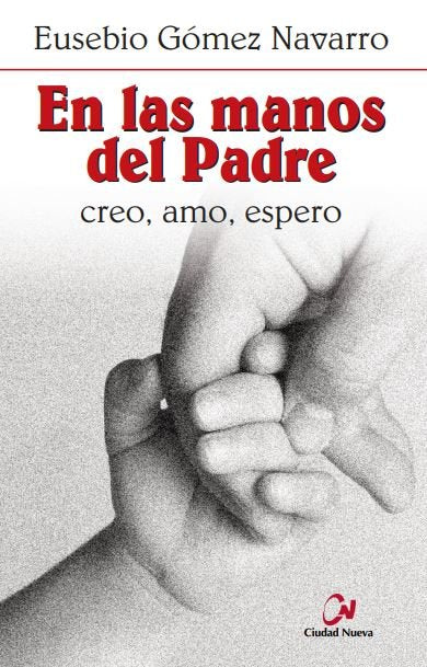 En las manos del Padre, de Gómez Navarro, Eusebio | portada del libro